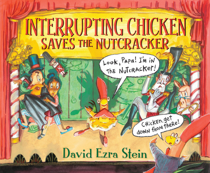 Boek Interrupting Chicken Saves the Nutcracker David Ezra Stein