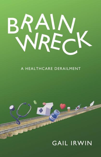 Knjiga Brainwreck Gail Irwin