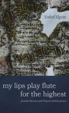 My Lips Play Flute for the Highest