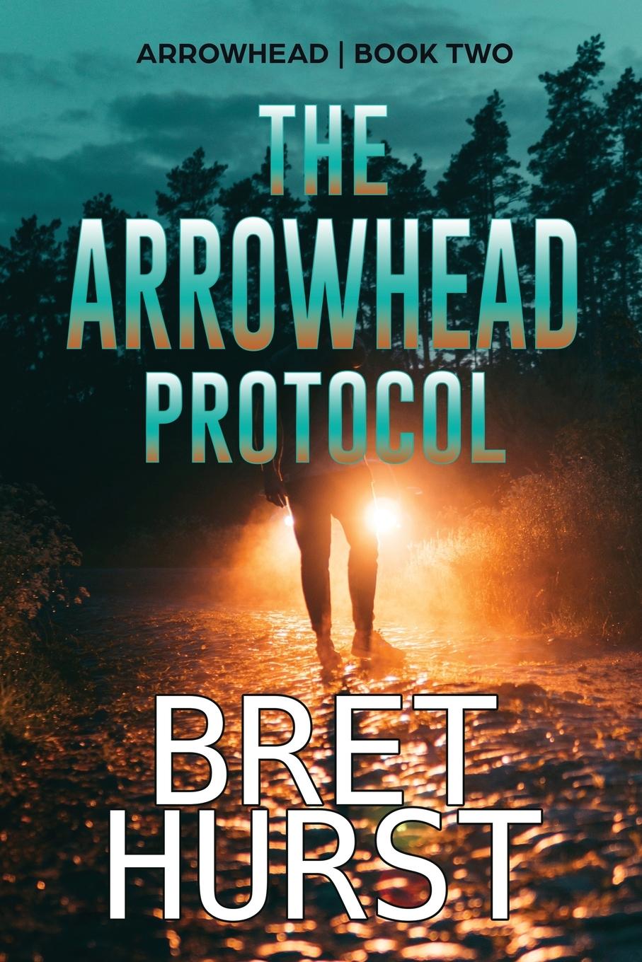 Knjiga The Arrowhead Protocol Bret Hurst