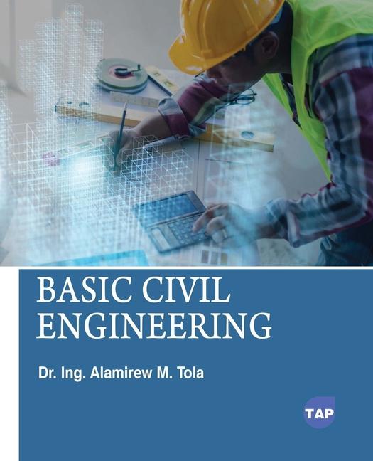 Knjiga Basic Civil Engineering Ing. Alamirew M Tola