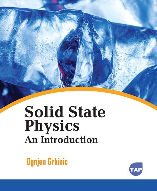 Knjiga Solid State Physics: An Introduction Ognjen Grkinic