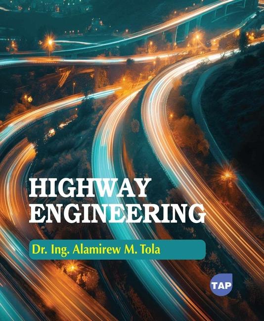Knjiga Highway Engineering Ing. Alamirew M Tola