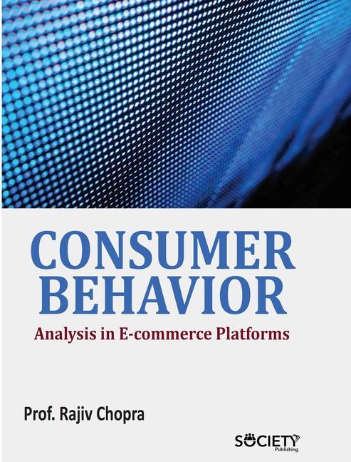 Knjiga Consumer Behavior Analysis in E-Commerce Platforms Rajiv Chopra