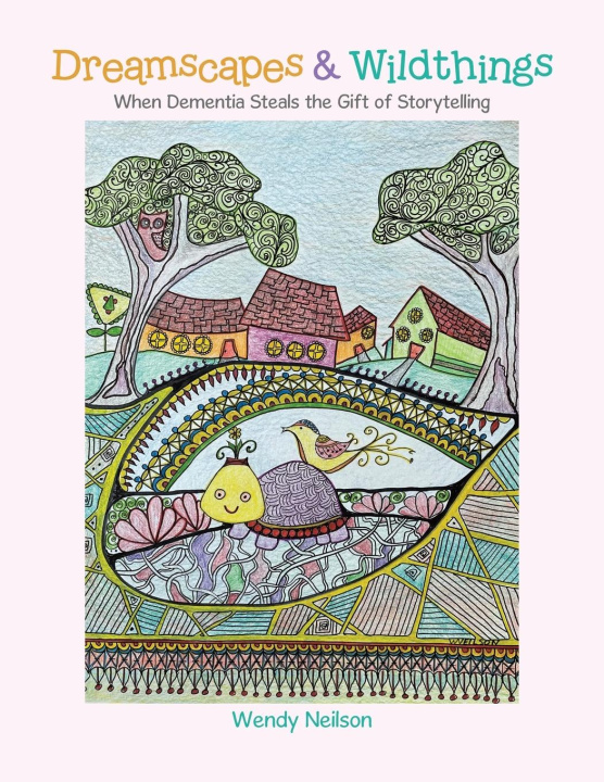 Knjiga Dreamscapes & Wildthings Wendy Neilson