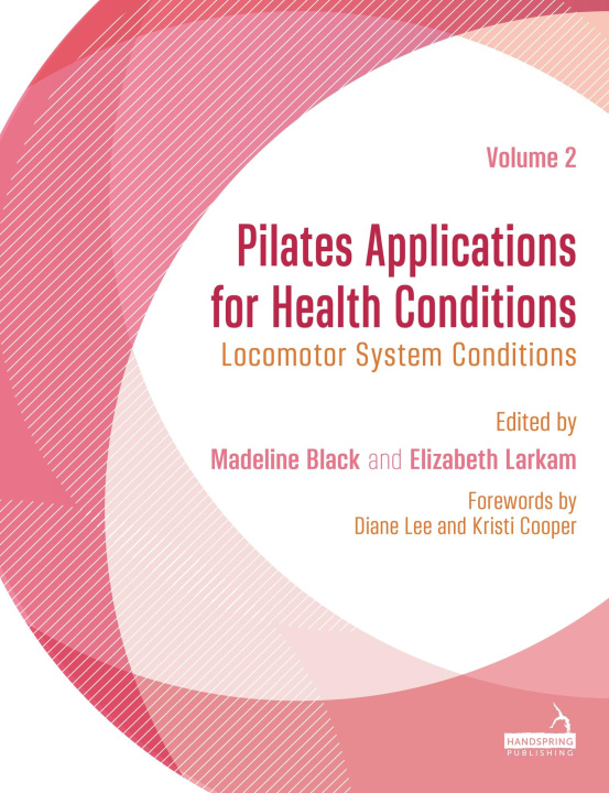 Book Pilates Applications for Health Conditions Volume 2 Elizabeth Larkam