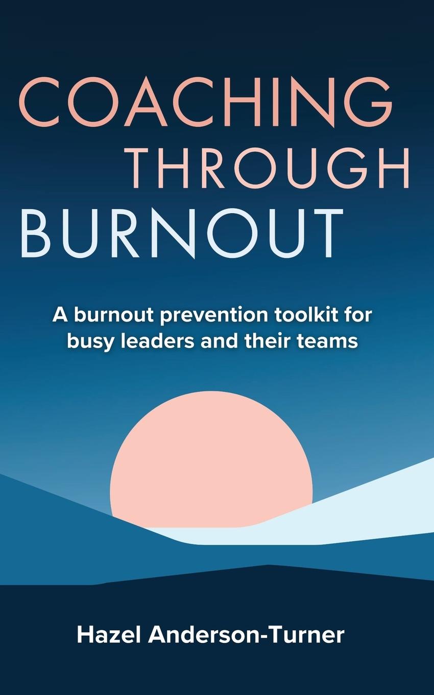 Book Coaching Through Burnout Hazel Anderson-Turner