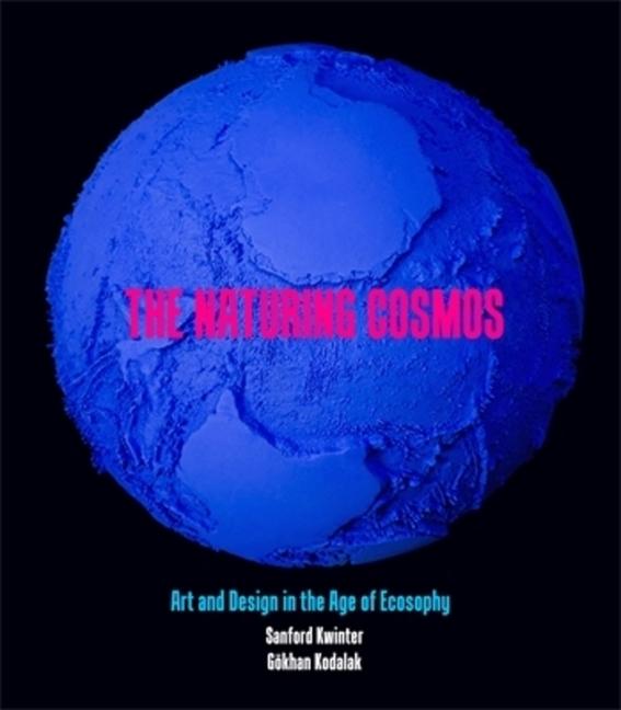 Libro The Naturing Cosmos Sanford Kwinter