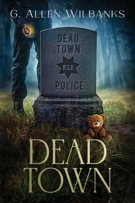 Knjiga Dead Town G. Allen Wilbanks