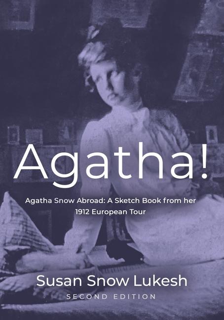 Book Agatha! Agatha Snow Abroad Susan Snow Lukesh
