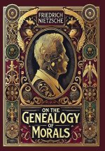 On the Genealogy of Morals (Collector's Edition) (Laminated Hardback with Jacket)
