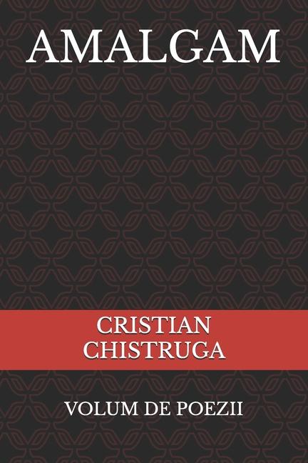 Knjiga Amalgam CRISTIAN CHISTRUGA
