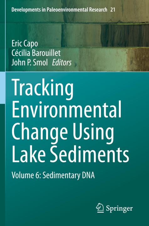 Knjiga Tracking Environmental Change Using Lake Sediments John P. Smol