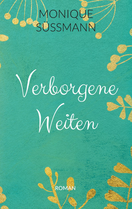 Knjiga Verborgene Weiten Monique Süßmann