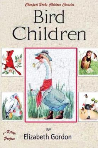 Knjiga Bird Children Elizabeth Gordon