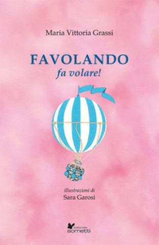 Kniha Favolando fa volare! Maria Vittoria Grassi