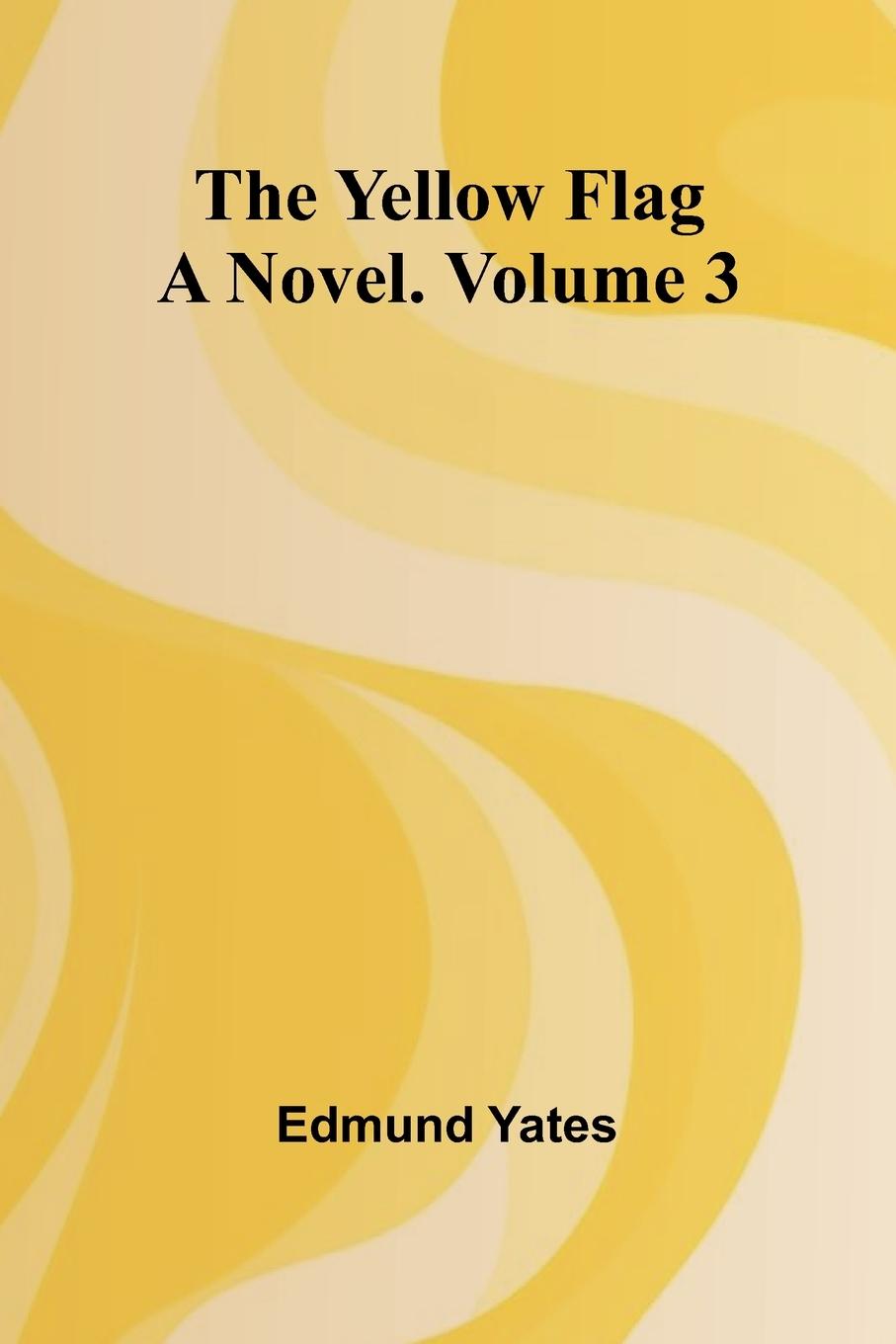 Buch The Yellow Flag Edmund Yates