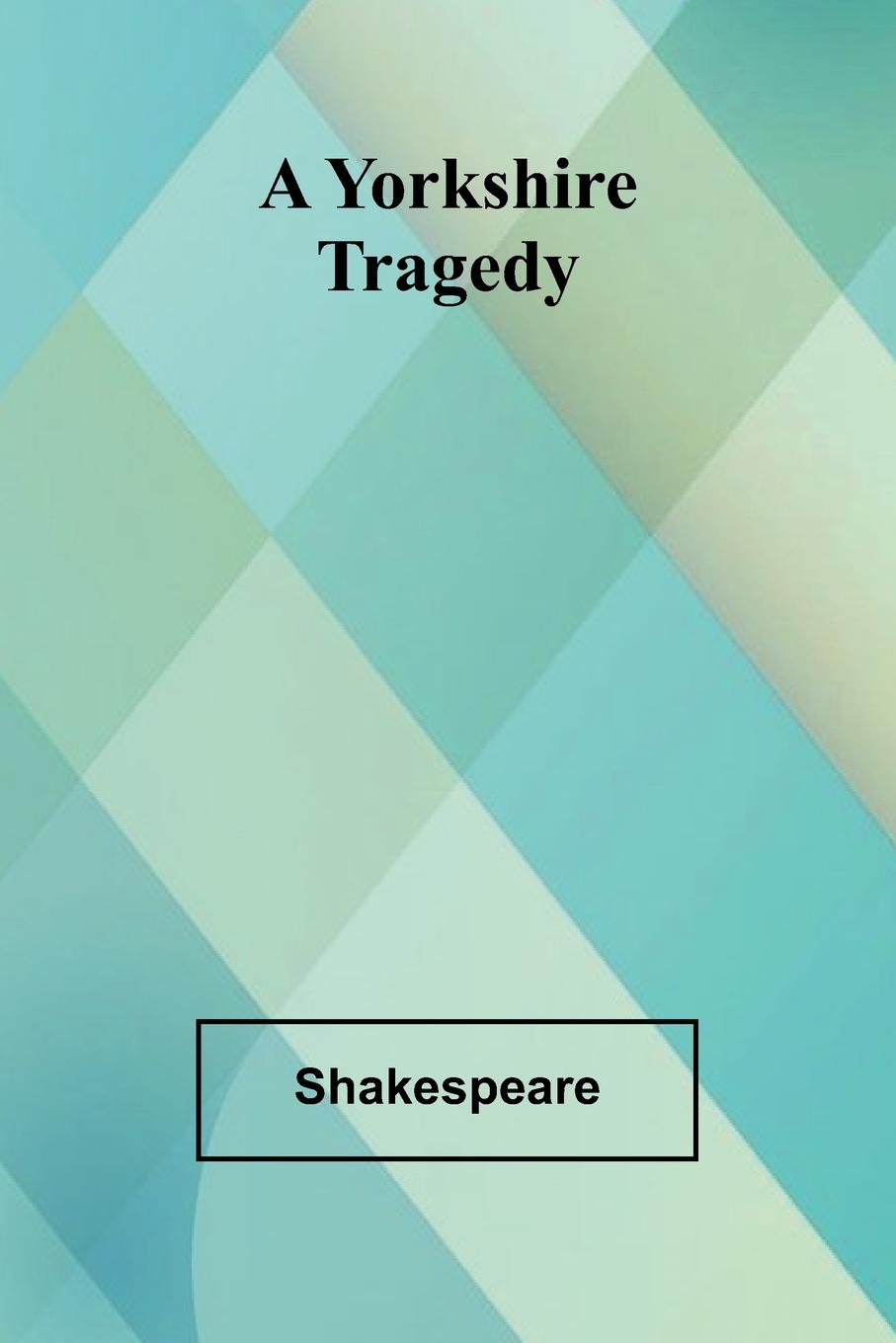 Knjiga A Yorkshire Tragedy Shakespeare