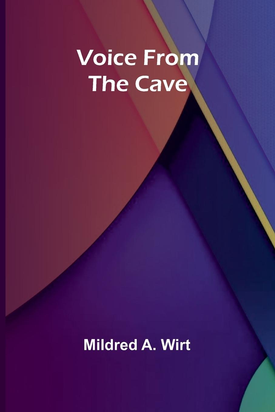 Knjiga Voice from the Cave Mildred A. Wirt