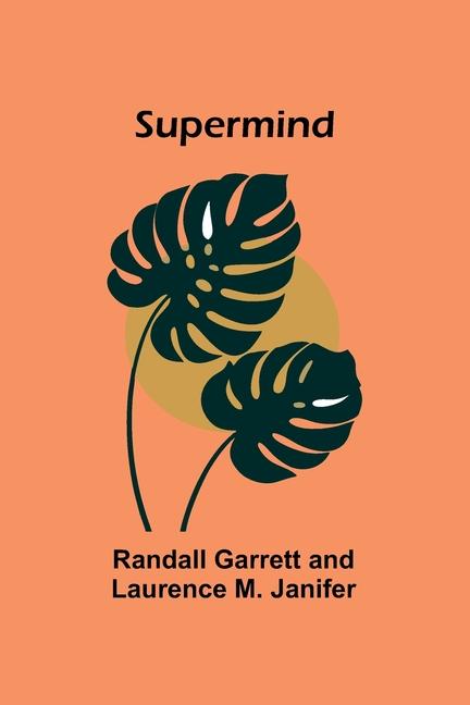 Knjiga Supermind Laurence M Janifer