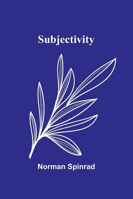 Knjiga Subjectivity Norman Spinrad