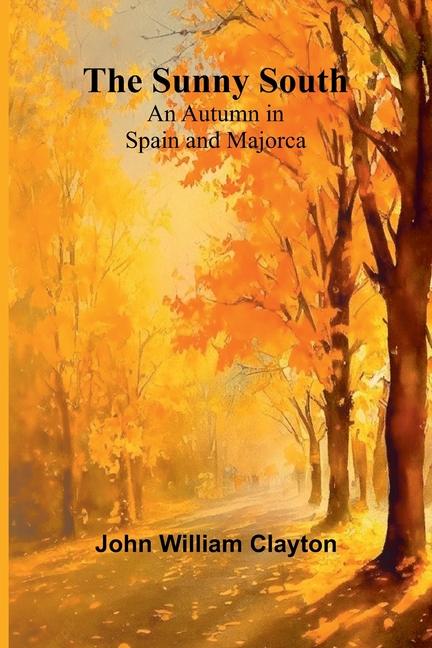 Buch The Sunny South John William Clayton