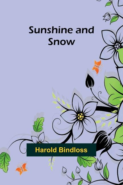 Knjiga Sunshine and snow Harold Bindloss