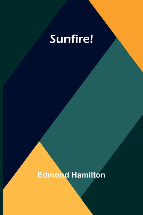 Knjiga Sunfire! Edmond Hamilton