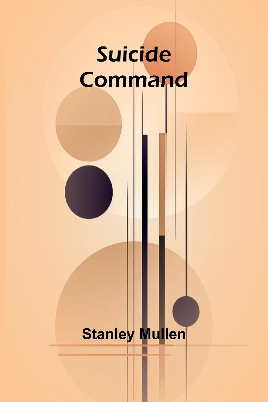 Knjiga Suicide Command Stanley Mullen