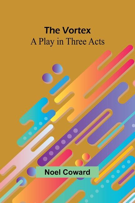 Book The Vortex Noel Coward