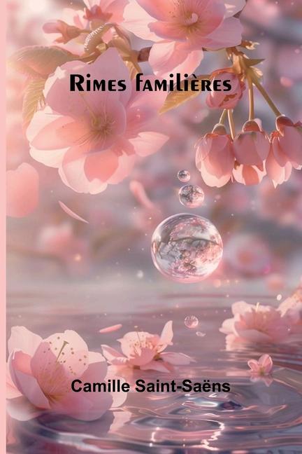 Knjiga Rimes famili?res Camille Saint-Saëns
