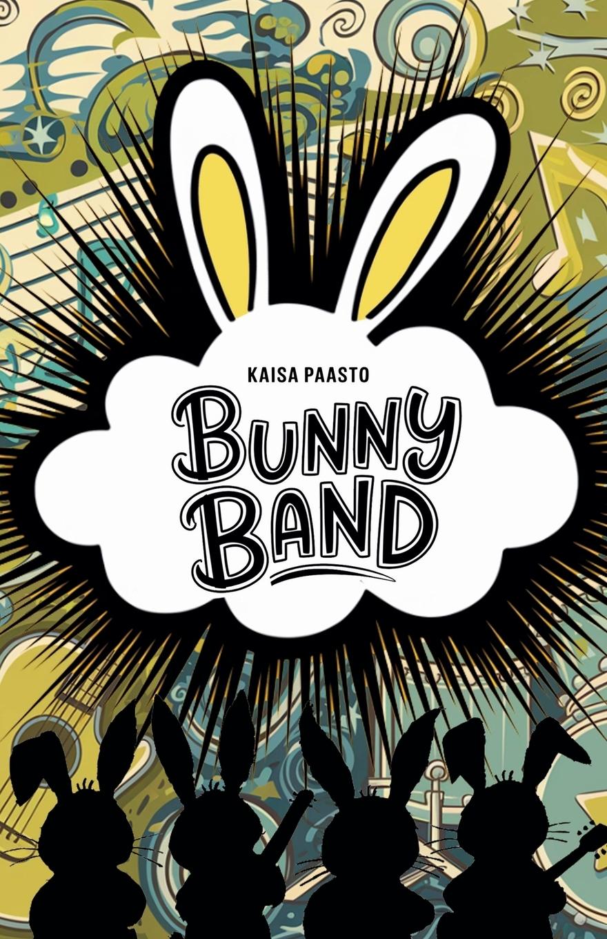 Knjiga Bunny Band Kaisa Paasto