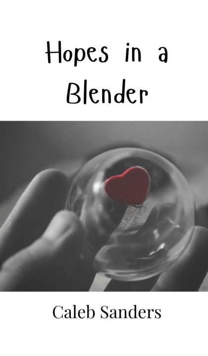 Book Hopes in a Blender Caleb Sanders