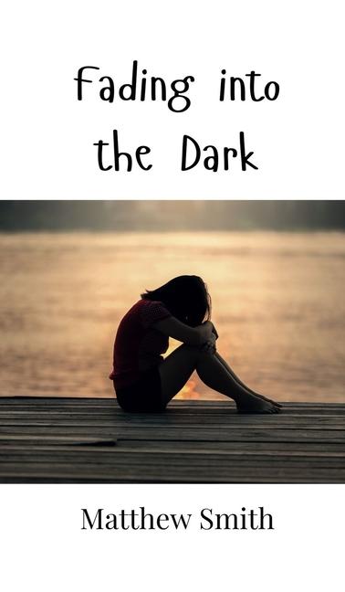 Knjiga Fading into the Dark Matthew Smith