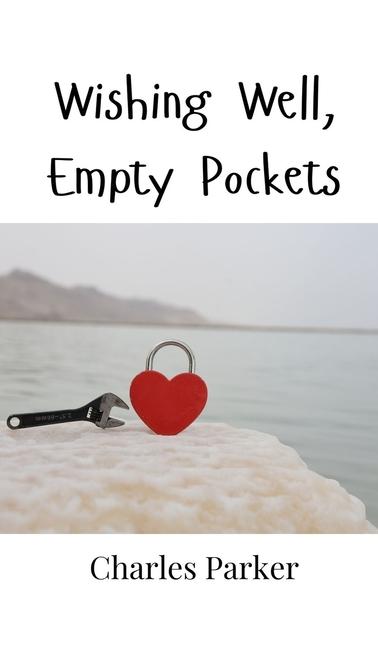 Knjiga Wishing Well, Empty Pockets Charles Parker
