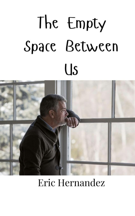 Knjiga The Empty Space Between Us Eric Hernandez
