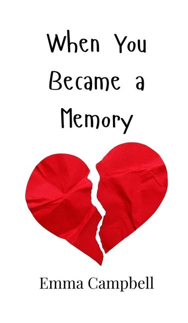 Knjiga When You Became a Memory Emma Campbell
