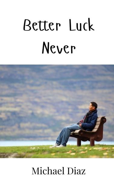 Knjiga Better Luck Never Michael Diaz