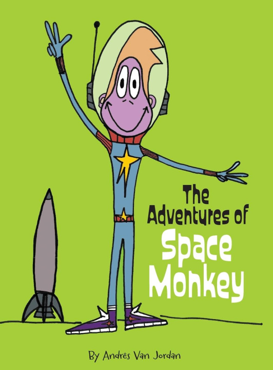 Book The Adventures of Space Monkey Andrês Van Jordan