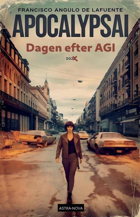 Kniha ApocalypsAI Dagen efter AGI Francisco Angulo de Lafuente