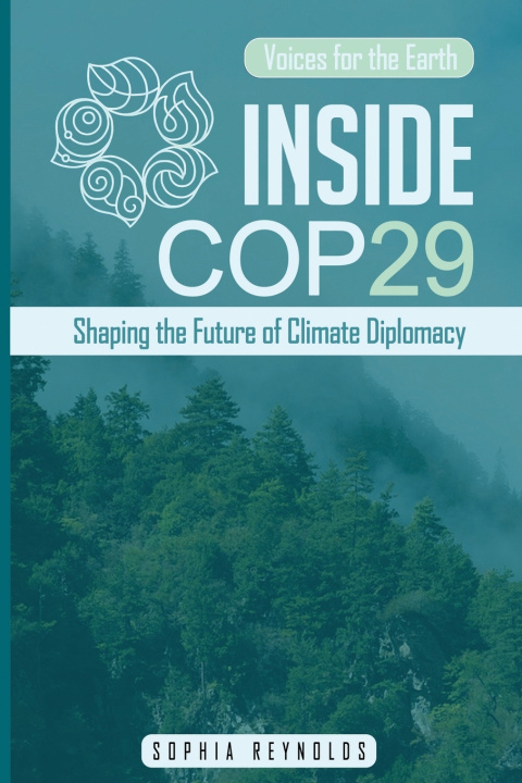 Knjiga Inside COP29 Sophia Reynolds