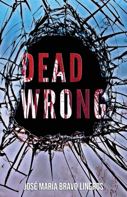Knjiga Dead wrong José María Bravo Lineros