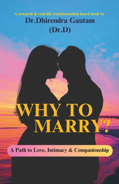 Knjiga Why to Marry? Dhirendra Gautam