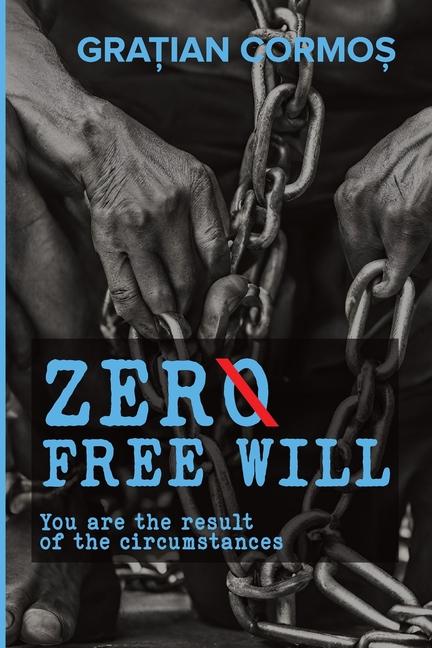 Carte ZER? Free Will Gratian Cormos