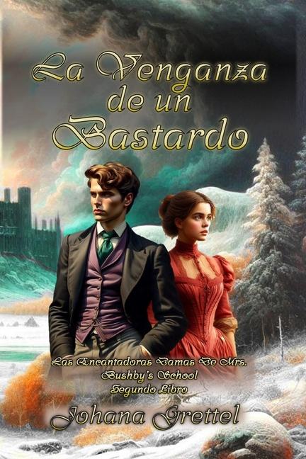 Knjiga La Venganza de un Bastardo Johana Grettel