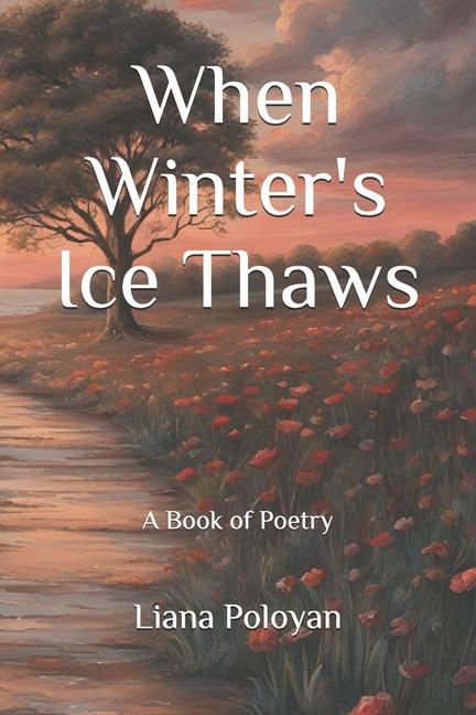 Knjiga When Winter's Ice Thaws Liana Poloyan