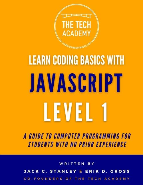 Knjiga Learn Coding Basics in Hours With JavaScript Level 1 The Tech Academy