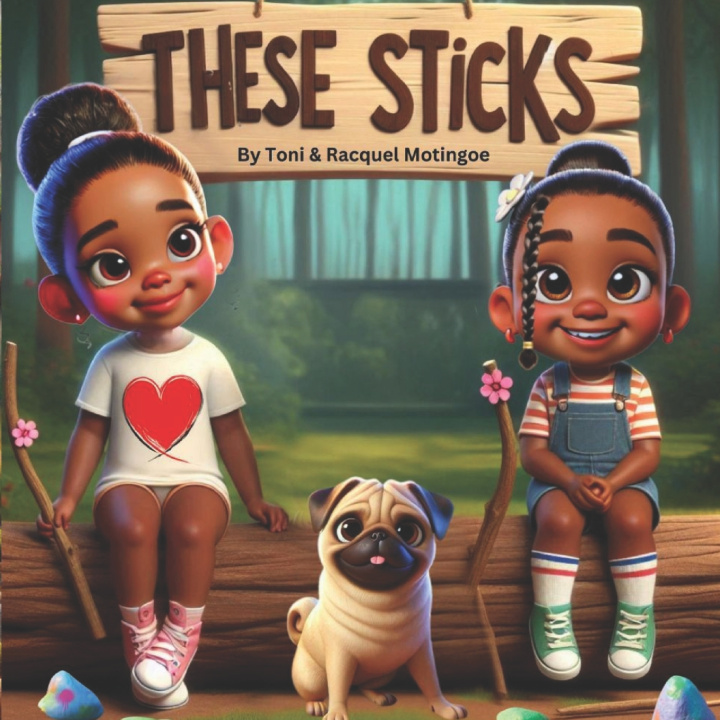 Knjiga These Sticks Toni and Racquel Motingoe