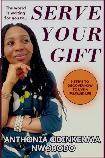 Knjiga Serve Your Gift Anthonia Nwobodo