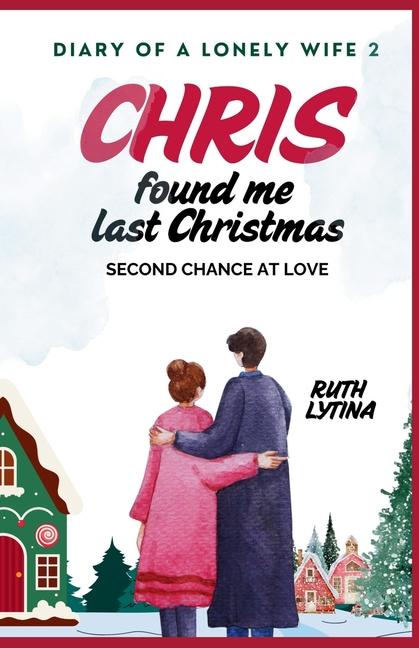 Book Chris Found Me Last Christmas Ruth Lytina